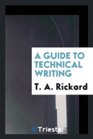 Guide to Technical Writing