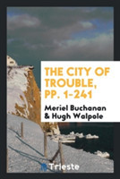 City of Trouble, Pp. 1-241