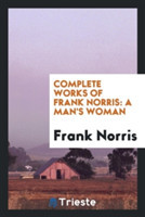 Complete Works of Frank Norris