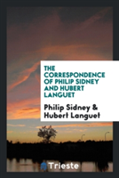 Correspondence of Philip Sidney and Hubert Languet