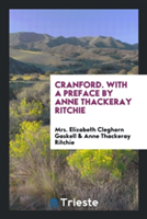 Cranford. with a Preface by Anne Thackeray Ritchie