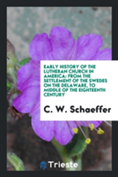 Early History of the Lutheran Church in America