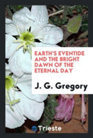 Earth's Eventide and the Bright Dawn of the Eternal Day