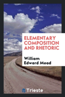 Elementary Composition and Rhetoric