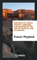 Elements of Moral Science