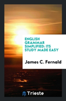 English Grammar Simplified Its Study Made Easy