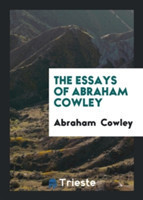 Essays of Abraham Cowley
