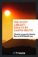 Scott Library; Essays by Sainte-Beuve