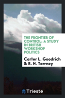Frontier of Control; A Study in British Workshop Politics