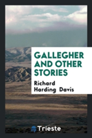 Gallegher and Other Stories