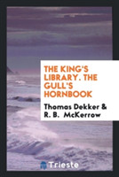 King's Library. the Gull's Hornbook