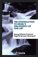 Introduction to Hegel's Philosophy of Fine Art