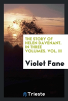 Story of Helen Davenant. in Three Volumes. Vol. III