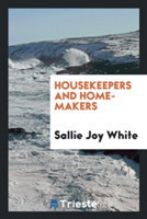 Housekeepers and Home-Makers