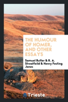 Humour of Homer, and Other Essays