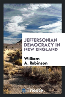 Jeffersonian Democracy in New England