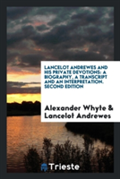 Lancelot Andrewes and His Private Devotions