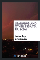 Learning and Other Essays, Pp. 1-241