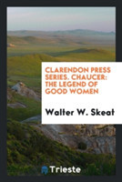 Clarendon Press Series. Chaucer