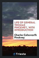 Life of General Thomas Pinckney, with Introduction