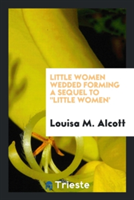 Little Women Wedded Forming a Sequel to Little Women'