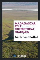 Madagascar Et Le Protectorat Fran ais