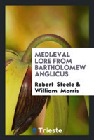 Medi val Lore from Bartholomew Anglicus