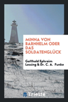 Minna Von Barnhelm Oder Das Soldatengl ck
