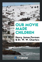 Our Movie Made Children