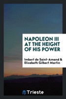 Napoleon III at the Height of His Power