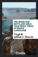 neid for Boys and Girls Told from Virgil in Simple Language