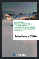 Notes and Recollections of an Angler
