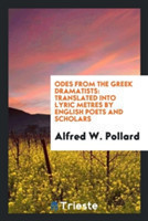 Odes from the Greek Dramatists