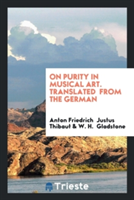 On Purity in Musical Art. Translated from the German