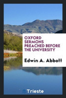 Oxford Sermons Preached Before the University