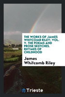 Works of James Whitcomb Riley