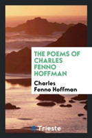 Poems of Charles Fenno Hoffman