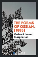 Poems of Ossian. [1885]