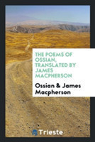 Poems of Ossian, Translated by James MacPherson