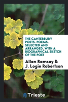 Canterbury Poets. Poems. Selected and Arranged, with a Biographical Sketch of the Poet