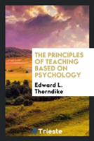 Principles of Teaching Based on Psychology