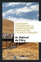 Questions Concernant La Nationalit  Des Habitants de l'Alsace-Lorraine