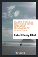 Sclero-Corneal Trephining in the Operative Treatment of Glaucoma