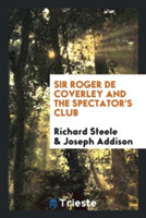 Sir Roger de Coverley and the Spectator's Club