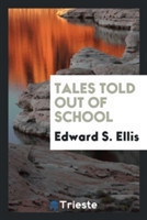 Tales Told Out of School