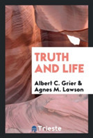 Truth and Life