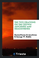 Two Orations on the Crown