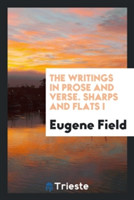 Writings in Prose and Verse. Sharps and Flats I
