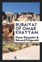 Rub iyat of Omar Khayy m