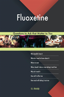 Fluoxetine 603 Questions to Ask that Matter to You